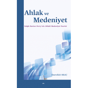 Ahlak Ve Medeniyet Emrullah Kılıç