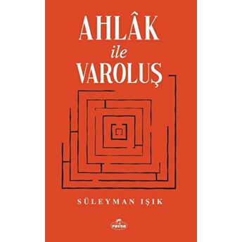 Ahlak Ve Varoluş Süleyman Işık