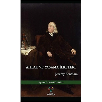 Ahlak Ve Yasama Ilkeleri Jeremy Bentham