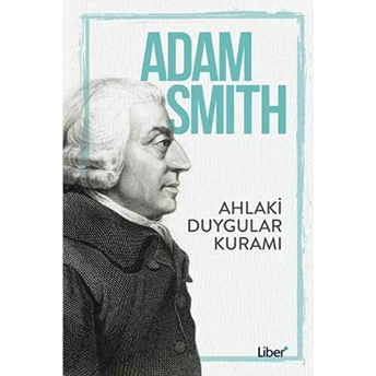 Ahlaki Duygular Kuramı Adam Smith