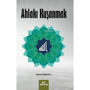 Ahlakı Kuşanmak Enver Gökkaya