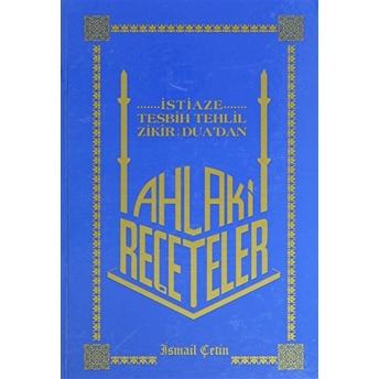 Ahlaki Reçeteler Ciltli Ismail Çetin