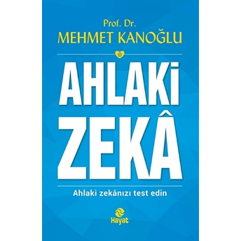 Ahlaki Zeka Mehmet Kanoğlu