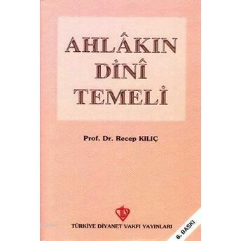 Ahlakın Dini Temeli Recep Kılıç