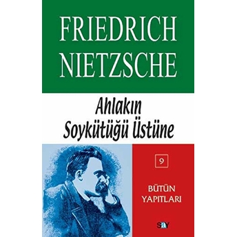 Ahlakın Soykütüğü Üstüne Friedrich Wilhelm Nietzsche