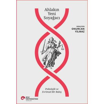 Ahlakın Yeni Soyağacı - Psikolojik Ve Evrimsel Bir Bakış Onurcan Yılmaz