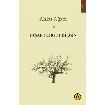 Ahlat Ağacı Yaşar Turgut Bilgin