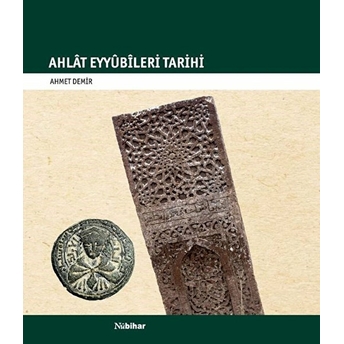 Ahlat Eyyübileri Tarihi