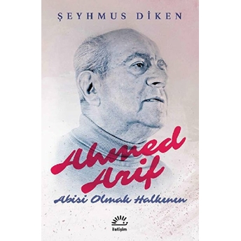 Ahmed Arif-Abisi Olmak Halkının Şeyhmus Diken