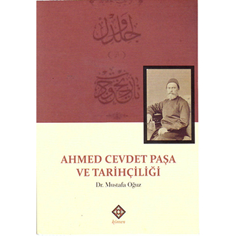 Ahmed Cevdet Paşa Ve Tarihçiliği