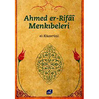 Ahmed Er Rifai Menkıbeleri El Kazeruni