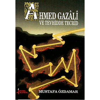 Ahmed Gazali Ve Tevhidde Tecrid