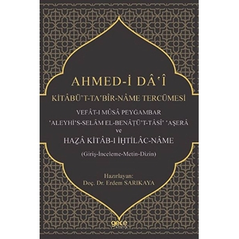 Ahmed-I Da'i Kitâbü’t-Taʽbîr-Nâme Tercümesi  - Erdem Sarıkaya