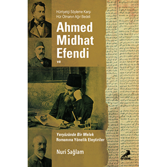 Ahmed Midhad Efendi Ve Yeryüzünde Bir Melek Rom. Yönelik Eleşt. Nuri Sağlam