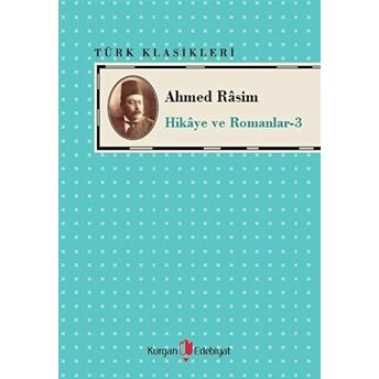Ahmed Rasim - Hikaye Ve Romanları -3 Ahmed Rasim