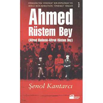 Ahmed Rüstem Bey Şenol Kantarcı