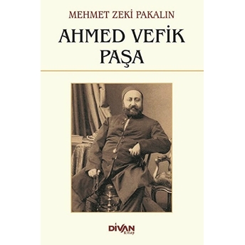 Ahmed Vefik Paşa Mehmet Zeki Pakalın