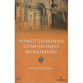 Ahmed Ziyaeddin Gümüşhanevi Menkıbeleri Mustafa Fevzi