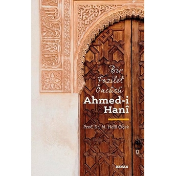 Ahmedi Hani - Bir Fazilet Öncüsü M. Halil Çiçek