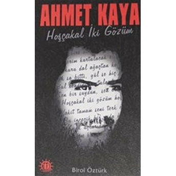 Ahmet Kaya Hoşçakal Iki Gözüm Birol Öztürk