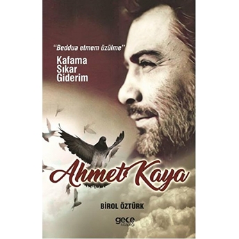 Ahmet Kaya - Kafama Sıkar Giderim Birol Öztürk