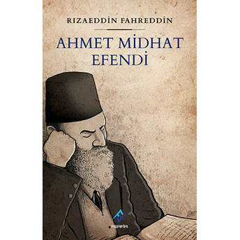 Ahmet Midhat Efendi Rızaeddin Fahreddin