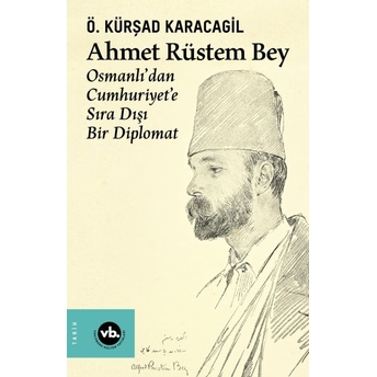 Ahmet Rüstem Bey Ö. Kürşad Karacagil