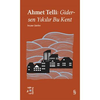 Ahmet Telli: Gidersen Yıkılır Bu Kent - Everest Açıkhava 21