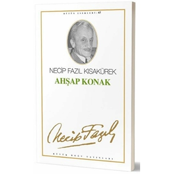 Ahşap Konak : 56 - Necip Fazıl Bütün Eserleri Necip Fazıl Kısakürek