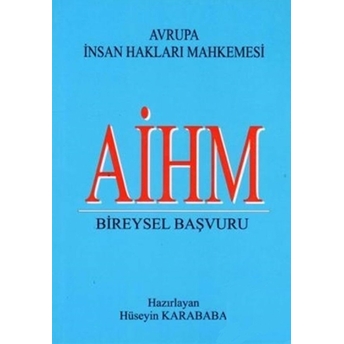 Aihm Bireysel Başvuru Hüseyin Karababa