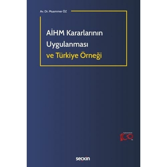 Aihm Kararlarının Uygulanması Ve Türkiye Örneği Muammer Öz