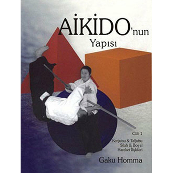 Aikido’nun Yapısı Cilt: 1