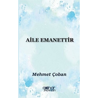 Aile Emanettir Mehmet Çoban