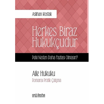 Aile Hukuku - Herkes Biraz Hukukçudur Cep Boy Aslıhan Kostak