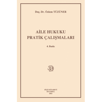 Aile Hukuku Pratik Çalışmaları Özlem Tüzüner