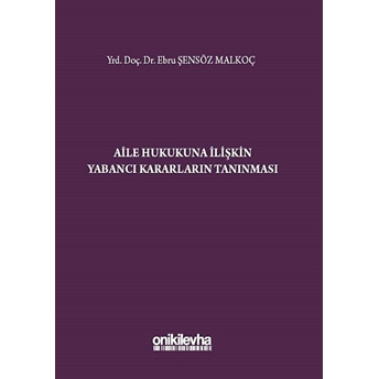 Aile Hukukuna Ilişkin Yabancı Kararların Tanınması