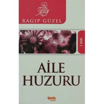 Aile Huzuru Ragıp Güzel