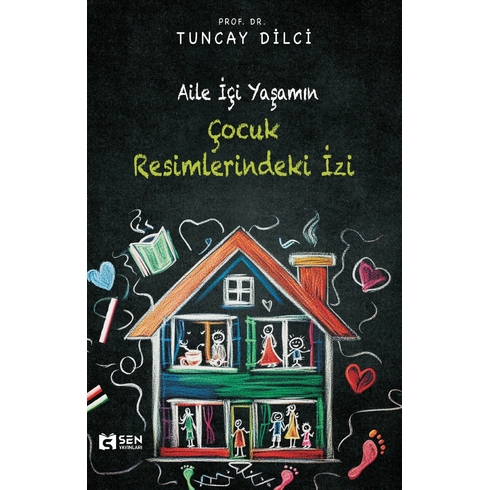 Aile Içi Yaşamın Çocuk Resimlerindeki Izi Prof.dr.tuncay Dilci