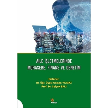 Aile Işletmelerinde Muhasebe, Finans Ve Denetim Prof. Dr. Osman Yılmaz