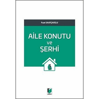 Aile Konutu Ve Şerhi Fuat Saatçıoğlu