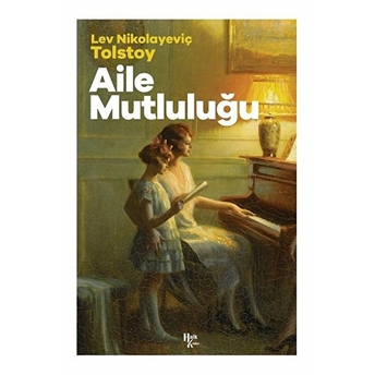 Aile Mutluluğu - Lev Nikolayevich Tolstoy