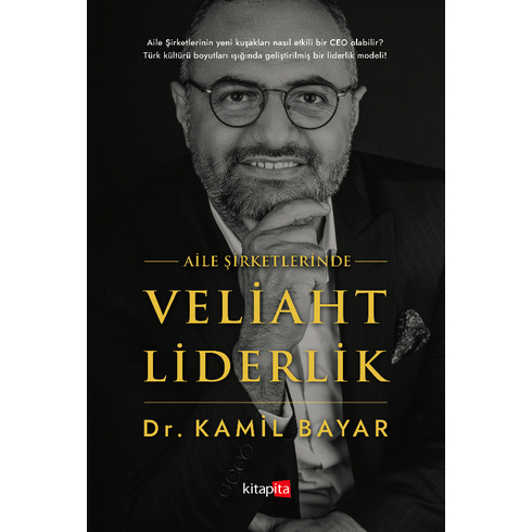 Aile Şirketlerinde Veliaht Liderlik Kamil Bayar