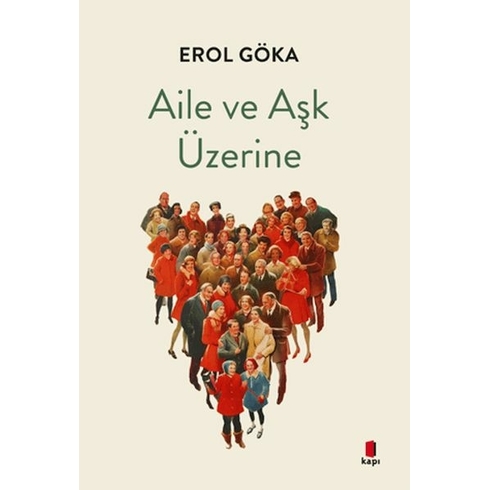 Aile Ve Aşk Üzerine Erol Göka