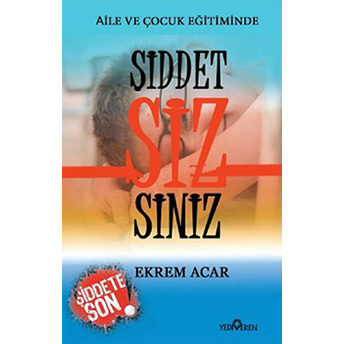 Aile Ve Çocuk Eğitiminde Şiddet Sizsiniz Ekrem Acar