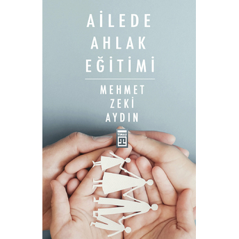 Ailede Ahlak Eğitimi Mehmet Zeki Aydın