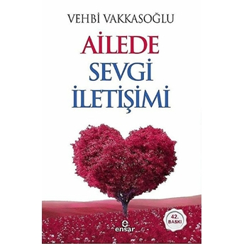 Ailede Sevgi Iletişimi Vehbi Vakkasoğlu