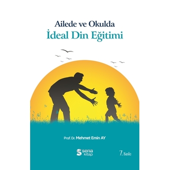 Ailede Ve Okulda Ideal Din Eğitimi Mehmet Emin Ay