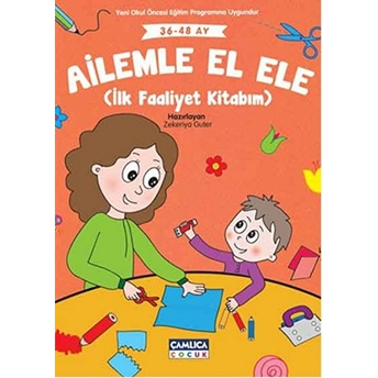 Ailele El Ele (Ilk Faaliyet Kitabım 36-48 Ay) Zekeriya Guter