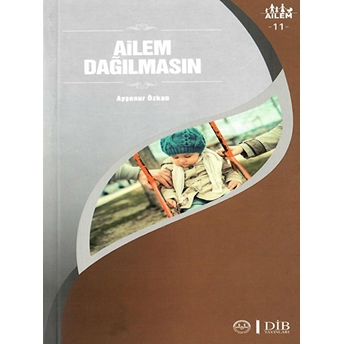 Ailem Dağılmasın Ailem 11 Ayşenur Özkan