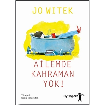 Ailemde Kahraman Yok! Jo Witek